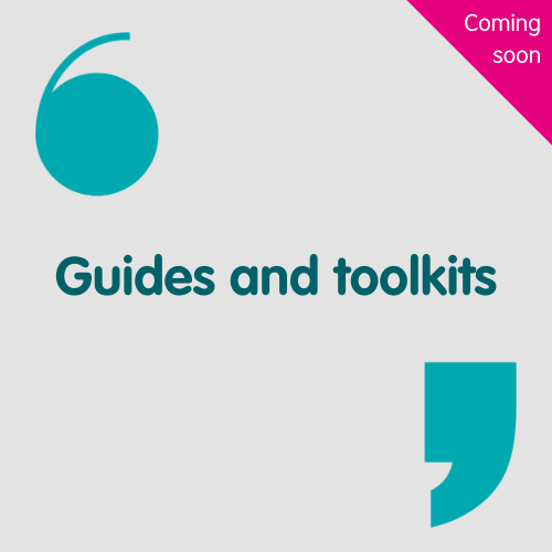guides and toolkits coming soon